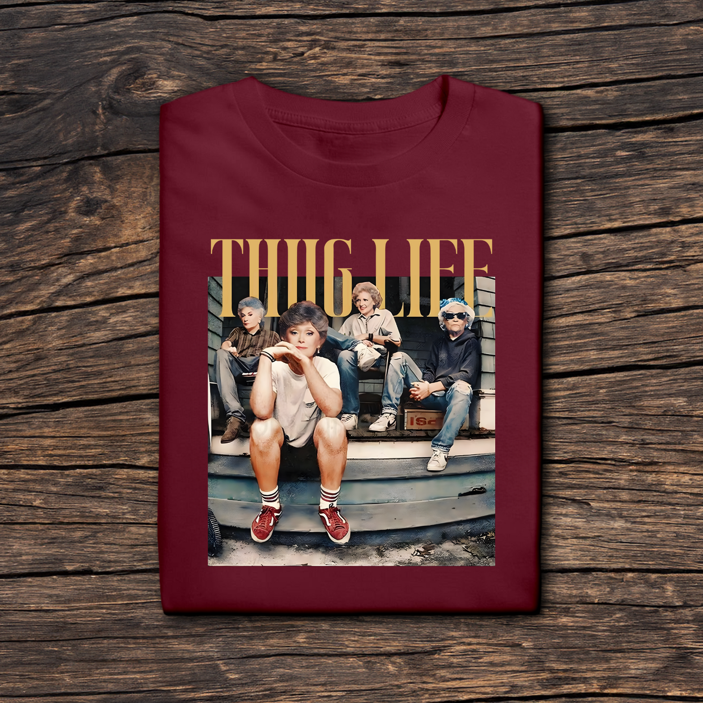 Golden Girls Thug Life T-Shirt