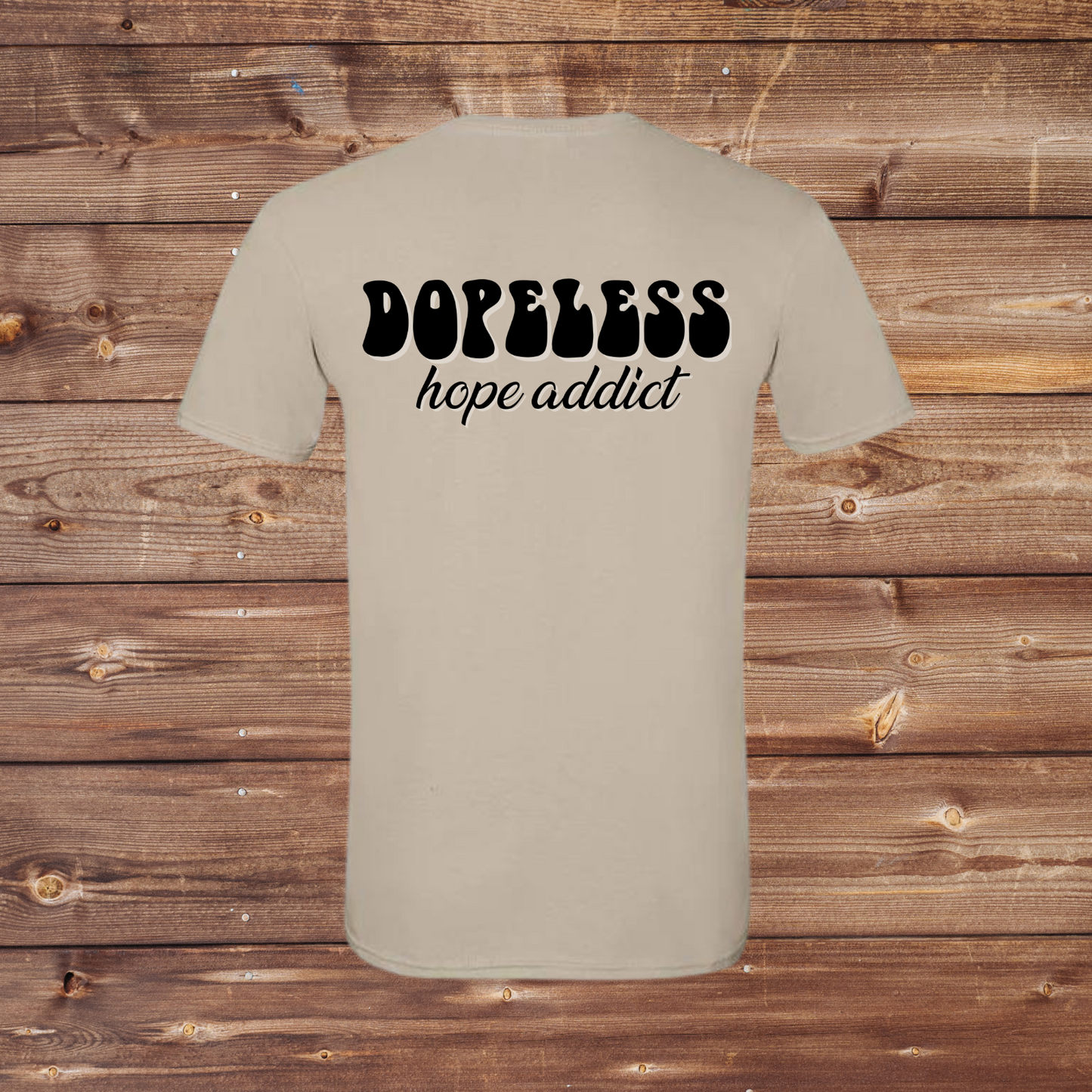 Dopeless Hope Addict Recovery T-Shirt – Inspirational Addiction Recovery Tee